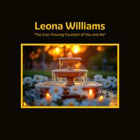 Leona Williams - The Ever Flowing Fountain of You and Me