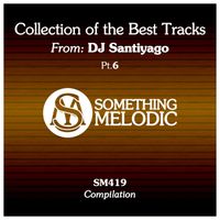 Dj SantiyaGO - Collection of the Best Tracks From: DJ Santiyago, Pt. 6