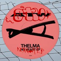 THELMA - No Heart