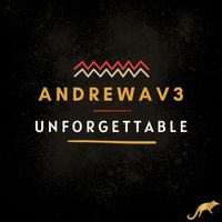 Andrewav3 - Unforgettable