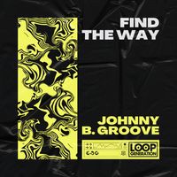 Johnny B. Groove - Find The Way