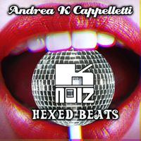 Andrea K Cappelletti - Hexed Beats