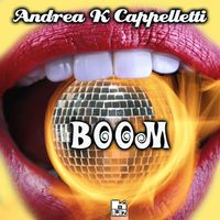 Andrea K Cappelletti - Boom
