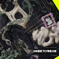 Cali Lanauze - Where to Find Me