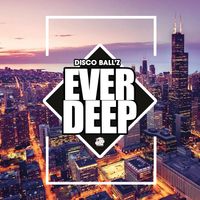 Disco Ball'z - Ever Deep
