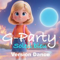 G-Party - SOLEIL BLEU (La Version Dance)