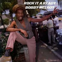 Bobby Melody - Rock It A Ready