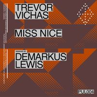 Trevor Vichas - Miss Nice