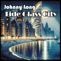 Johnny Long - Tide Glass City