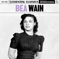 Bea Wain - Essential Classics, Vol. 1065: Bea Wain