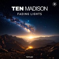 Ten Madison - Fading Lights