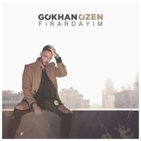 Gökhan Özen - Firardayım