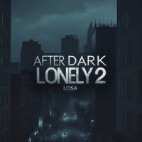 Losa - After Dark Lonely 2