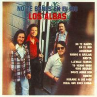 Los Albas - No Te Bañes en el Río