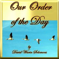 David Warin Solomons - Our Order of the Day