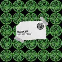 BARKER - Set Me Free