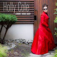Holly Cole - Comin' Home Baby