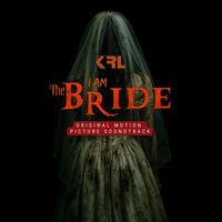 KRL - I Am the Bride (Original Motion Picture Soundtrack)