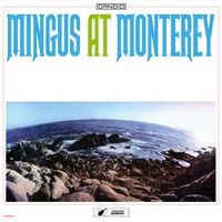 Charles Mingus - Mingus At Monterey (Live)