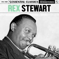 Rex Stewart - Essential Classics, Vol. 1089: Rex Stewart
