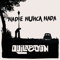 Quilapayún - Nadie Nunca Nada