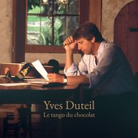 Yves Duteil - Le tango du chocolat (& Versions acoustiques 2023)