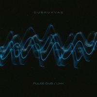 Dubruvvas - Pulse Dub/LMK