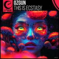 Ozgun - This Is Ecstasy