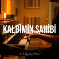 Ata Çağlayan - Kalbimin Sahibi