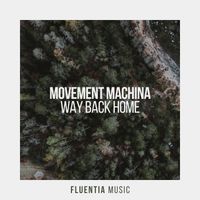 Movement Machina - Way Back Home