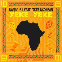 NAMES 51 - YEKE YEKE