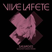 Vive La Fête - Sauvages (Scouter Tuxedo Remix)