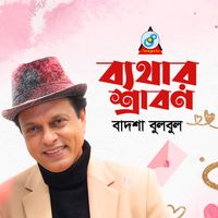 Badsha Bulbul - Bethar Srabon