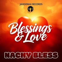 Nachy Bless - Blessings & Love