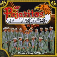 Los Pajaritos De Tacupa - Puro Pa' Delante
