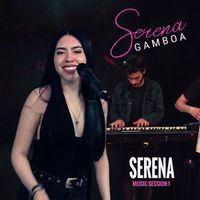 SERENA GAMBOA - Serena Music Session 1