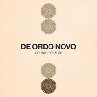 Cedric Vermue - De Ordo Novo