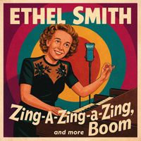 Ethel Smith - Zing-a-Zing-a-Zing, Boom
