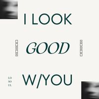 Losoul - I Look Good W/You