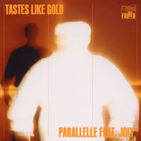 Parallelle - Tastes Like Gold
