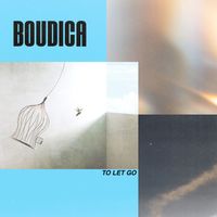 Boudica - To Let Go