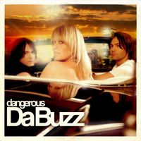 Da Buzz - Dangerous