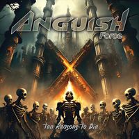Anguish Force - Ten Reasons to Die