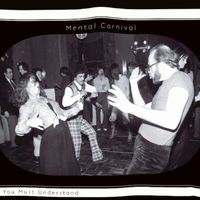 Mental Carnival - You Must Understand