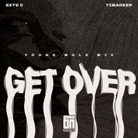 Exte C, TimAdeep - Get Over (Young Molz Funky Groove Mix)