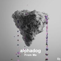 ALPHADOG - From Me (Extended)