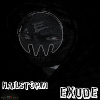 Exude - Hailstorm