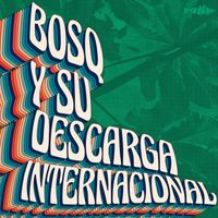 Bosq - Y Su Descarga Internacional