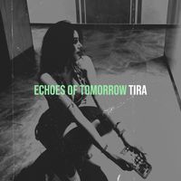 Tira - Echoes of Tomorrow