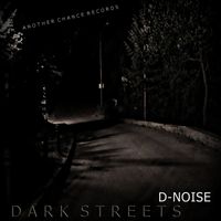 D-Noise - Dark Streets